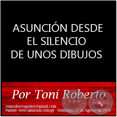 ASUNCIÓN DESDE EL SILENCIO DE UNOS DIBUJOS - Por BEA BOSIO - Domingo, 23 de Agosto de 2020